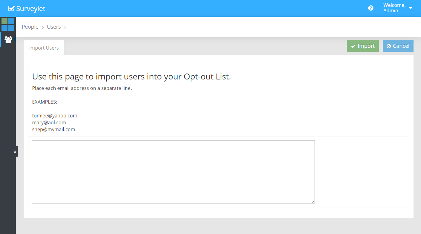Import email addresses into the opt-out list when you need to suppress further messages.